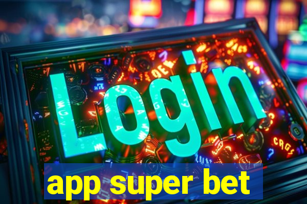 app super bet